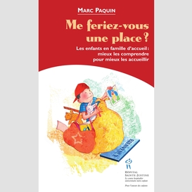 Me feriez-vous une place ?