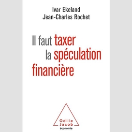 Il faut taxer la spéculation financière