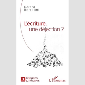 L'écriture, une déjection ?