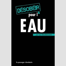 Désobéir pour l'eau