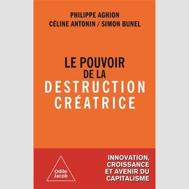 Le pouvoir de la destruction créatrice