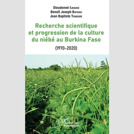 La recherche scientifique et progression de la culture du niébé au burkina faso