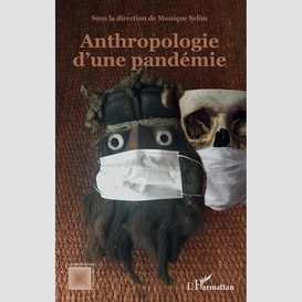 Anthropologie d'une pandémie