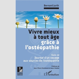 Vivre mieux à tout âge grâce à l'ostéopathie