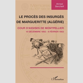 Le procès des insurgés de margueritte (algérie)
