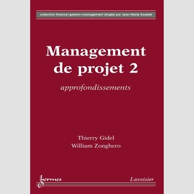 Management de projet volume 2, approfondissements