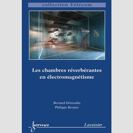 Les chambres réverbérantes en électromagnétisme