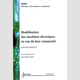 Modélisation des machines électriques en vue de leur commande : concepts généraux