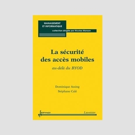 La sécurité des accès mobiles : au-delà du byod