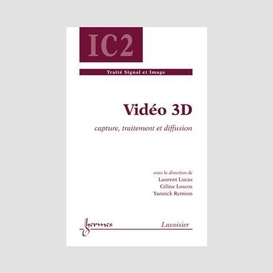 Vidéo 3d : capture, traitement et diffusion