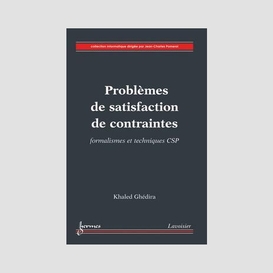 Problèmes de satisfaction de contraintes : formalisme et techniques csp