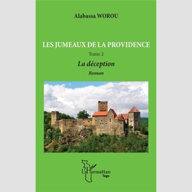 Les jumeaux de la providence. roman tome 2