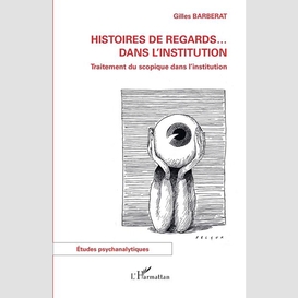 Histoires de regards ... dans l'institution