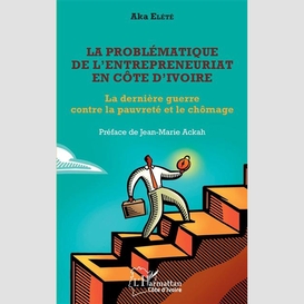 La problématique de l'entrepreneuriat en côte d'ivoire