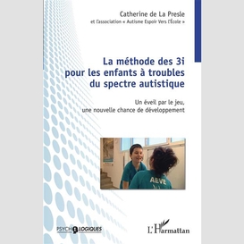 Méthode des 3i pour les enfants à troubles du spectre autistique