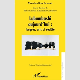 Lubumbashi aujourd'hui : langues, arts et société