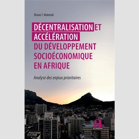 Décentralisation et accélération du développement socioéconomique en afrique