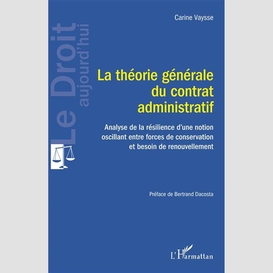 La théorie générale du contrat administratif