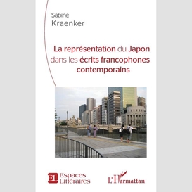 La représentation du japon dans les écrits francophones contemporains