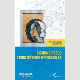 Sigmund freud trois métiers impossibles