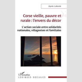 Corse vieille, pauvre et rurale : l'envers du décor