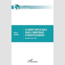 Le droit applicable dans l'arbitrage d'investissement