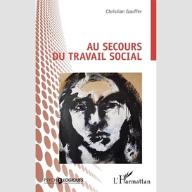 Au secours du travail social