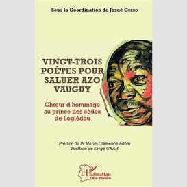 Vingt-trois poètes pour saluer azo vauguy