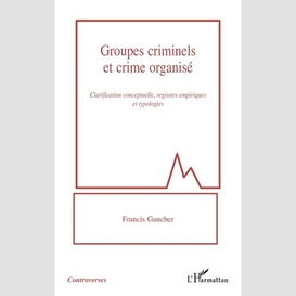 Groupes criminels et crime organisé