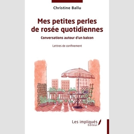 Mes petites perles de rosée quotidiennes