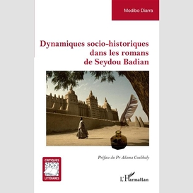 Dynamiques socio-historiques dans les romans de seydou badian