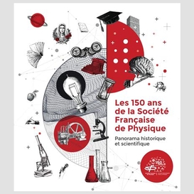 Les 150 ans de la société française de physique