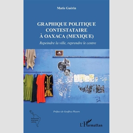 Graphique politique contestataire à oaxaca (mexique)