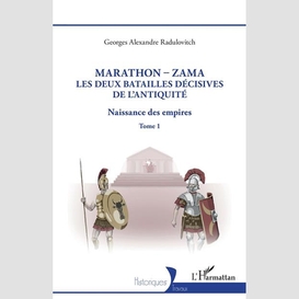 Marathon-zama, les deux batailles décisives de l'antiquité