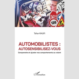 Automobilistes : autosensibilisez-vous