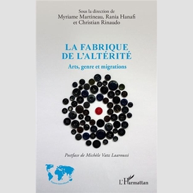 La fabrique de l'altérité