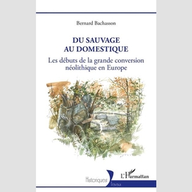 Du sauvage au domestique