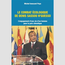 Le combat écologique de denis sassou n'guesso