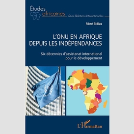 L'onu en afrique depuis les indépendances
