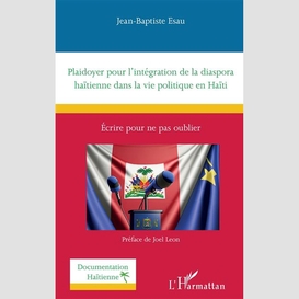 Plaidoyer pour l'intégration de la diaspora haïtienne dans la vie politique en haïti
