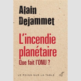 L'incendie planétaire