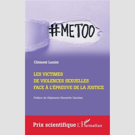 Les victimes de violences sexuelles face à l'épreuve de la justice