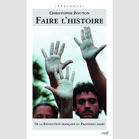 Faire l'histoire