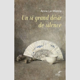 Un si grand desir de silence