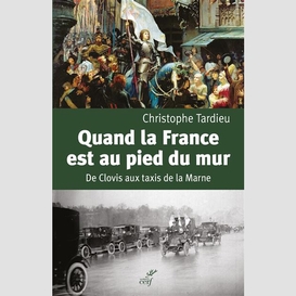 Quand la france est au pied du mur - de clovis auxtaxis de la marne