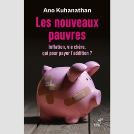 Les nouveaux pauvres - inflation, vie chere, qui pour payer l'addition