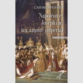 Napoleon et josephine, un amour imperial