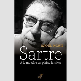 Sartre et le mystere en pleine lumiere