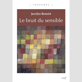 Le bruit du sensible