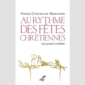 Au rythme des fêtes chrétiennes